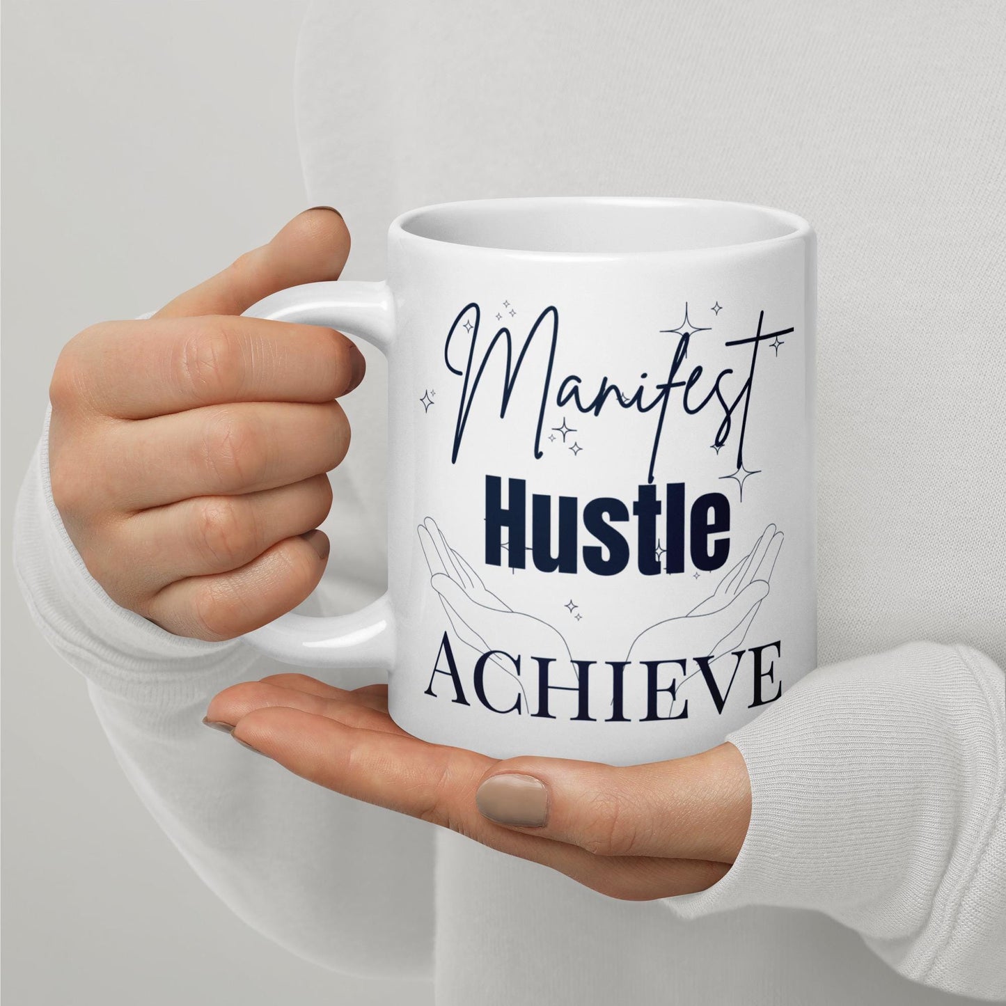 Motivational Coffee Mug | Manifest Hustle Achieve Mug | Inspirational Mug | Positive Affirmation Mug | Goal-Getters Gift | Motivational Gift | Success Mug | Productivity Mug Manifestation Mug Empowerment Mug Positive Quote Mug Daily Inspiration Gift