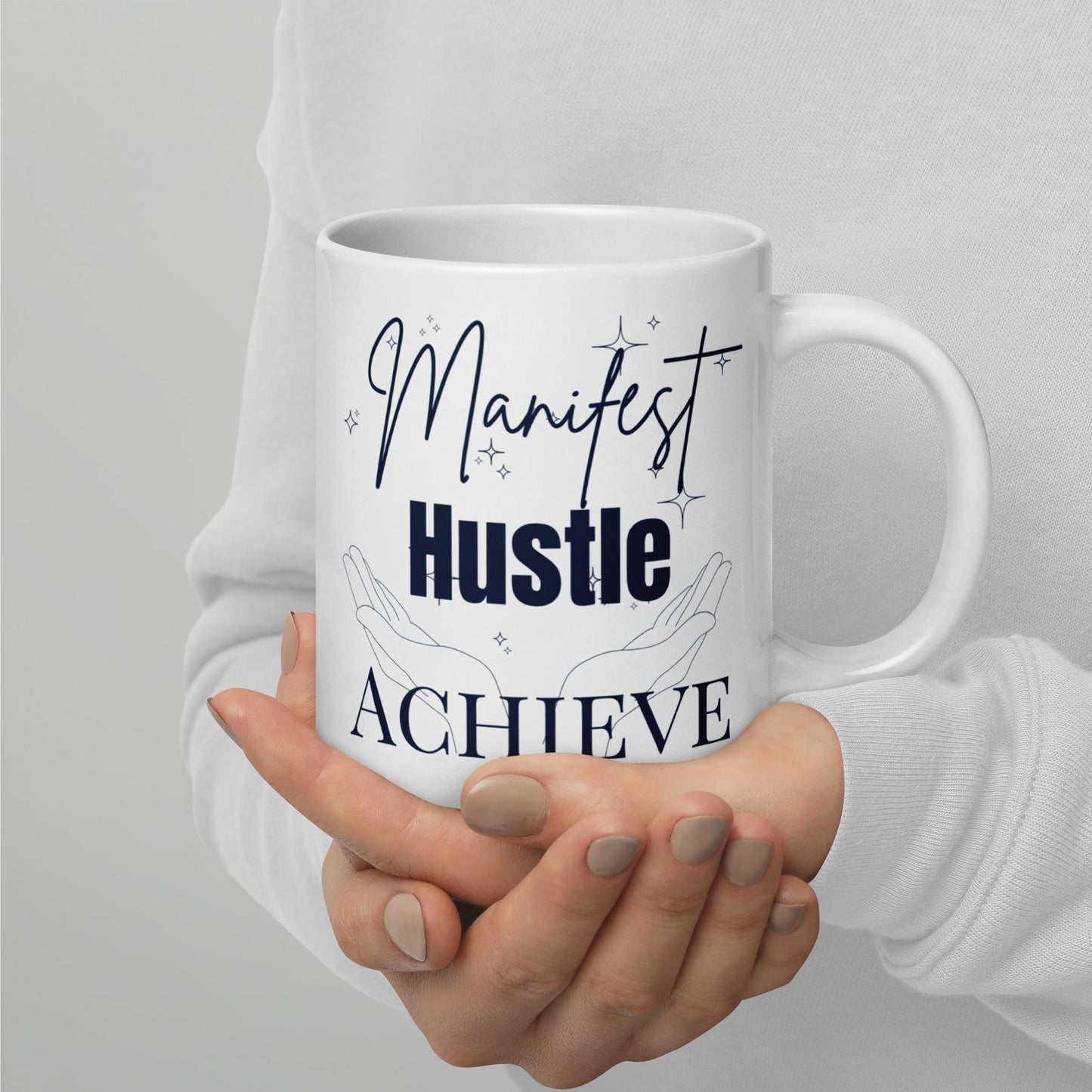 Motivational Coffee Mug | Manifest Hustle Achieve Mug | Inspirational Mug | Positive Affirmation Mug | Goal-Getters Gift | Motivational Gift | Success Mug | Productivity Mug Manifestation Mug Empowerment Mug Positive Quote Mug Daily Inspiration Gift