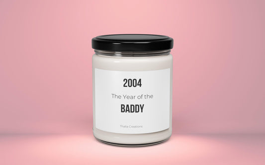 2004: The Year of the Baddy Scented Candle 21st Birthday Gift | Gen Z