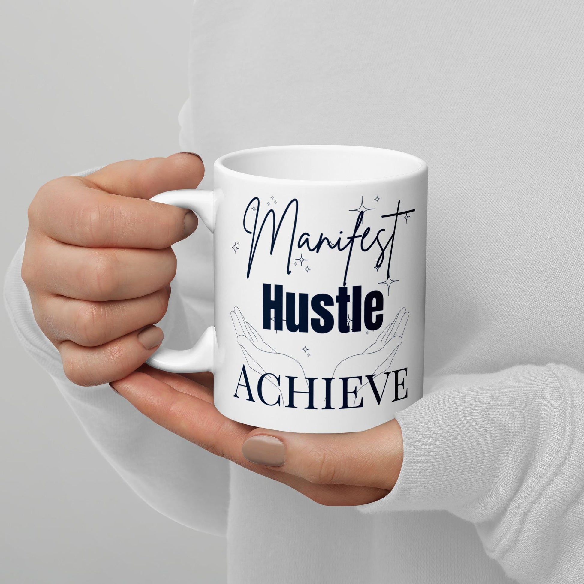 Motivational Coffee Mug | Manifest Hustle Achieve Mug | Inspirational Mug | Positive Affirmation Mug | Goal-Getters Gift | Motivational Gift | Success Mug | Productivity Mug Manifestation Mug Empowerment Mug Positive Quote Mug Daily Inspiration Gift
